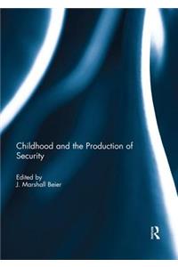 Childhood and the Production of Security