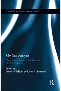 Film Text Analysis: New Perspectives on the Analysis of Filmic Meaning