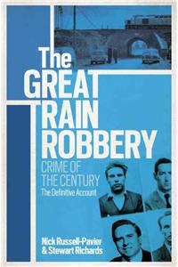 The Great Train Robbery: Crime of the Century