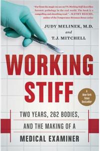 Working Stiff: Two Years, 262 Bodies, and the Making of a Medical Examiner
