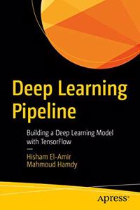 Deep Learning Pipeline:Building a Deep Learning Model with TensorFlow