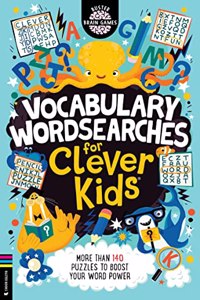 Vocabulary Wordsearches for Clever Kids®: More Than 150 Puzzles to Boost Your Word Power Volume 21