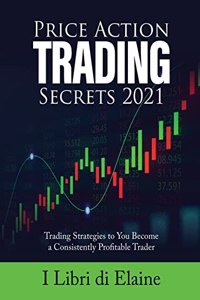 Price Action Trading Secrets 2021