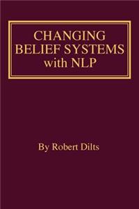 Changing Belief Systems With NLP