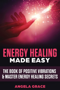 Energy Healing Made Easy