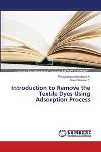 Introduction to Remove the Textile Dyes Using Adsorption Process
