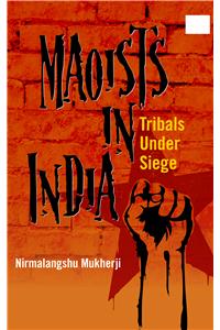 The Maoists In India