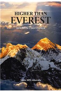 Higher Than Everest: Memoirs of a Mountaineer