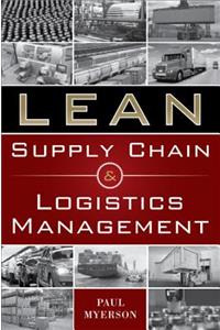 Lean Supply Chain and Logistics Management