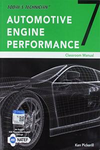 Classroom Manual for Today's Technician: Automotive Engine Performance