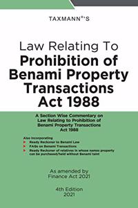 Taxmann's Law Relating to Prohibition of Benami Property Transactions Act 1988 ? Covering Section-wise Commentary along-with Ready Reckoner & FAQs | As Amended by Finance Act 2021 | 4th Edition | 2021 [Paperback] Taxmann