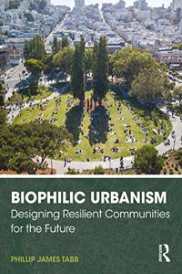 Biophilic Urbanism