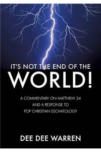 It's Not the End of the World!