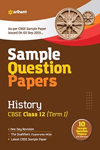 Arihant CBSE Term 1 History Sample Papers Questions for Class 12 MCQ Books for 2021 (As Per CBSE Sample Papers issued on 2 Sep 2021)