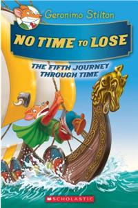 No Time to Lose (Geronimo Stilton Journey Through Time #5)
