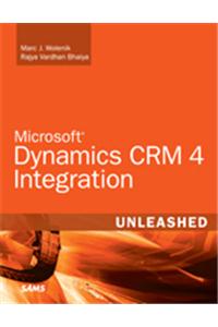 Microsoft Dynamics CRM 4 Integration Unleashed
