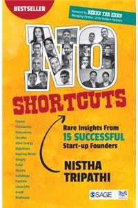 No Shortcuts: Rare Insights from 15 Successful Start-Up Founders