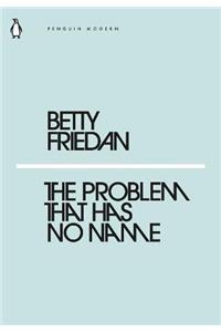 The Problem that Has No Name