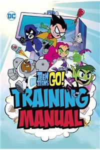 Teen Titans Go! Training Manual