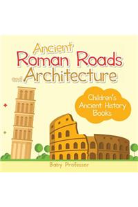 Ancient Roman Roads and Architecture-Children's Ancient History Books