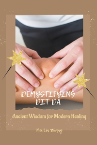 Demystifying Dit Da: Ancient Wisdom for Modern Healing