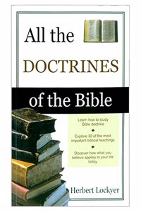 All the Doctrines of the Bible - Herbert Lockyer