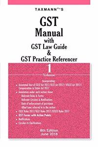GST Manual with GST Law Guide & GST Practice Referencer (Set of 2 Volumes) (8th Edition June 2018)