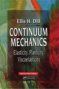 Continuum Mechanics: Elasticity, Plasticity, Viscoelasticity (CRC Press-Reprint Year 2018)