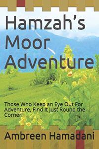 Hamzah's Moor Adventure