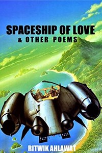 Spaceship of Love & other poems