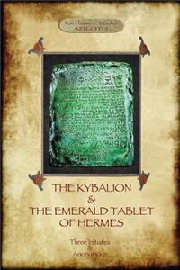 Kybalion & The Emerald Tablet of Hermes