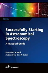 Successfully Starting in Astronomical Spectroscopy