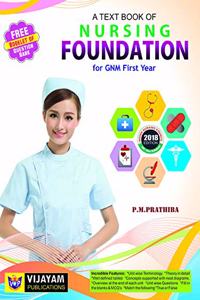 A Text Book of NURSING FOUNDATION For GNM First Year