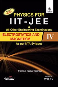 Physics for IIT - JEE & All Other Engineering Examinations, Electrostatics and Magnetism IV, As per NTA Syllabus