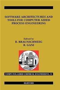 Software Architectures and Tools for Computer Aided Process Engineering