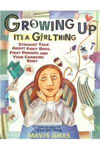 Growing Up: It's a Girl Thing