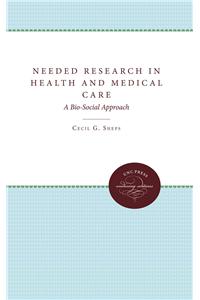 Needed Research in Health and Medical Care