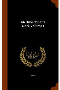 Ab Urbe Condita Libri, Volume 1