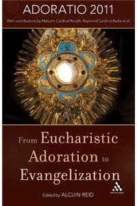 From Eucharistic Adoration to Evangelization