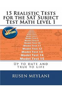 15 Realistic Tests for the SAT Subject Test Math Level 1