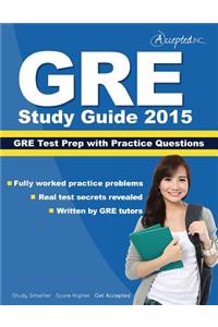 GRE Study Guide 2015: GRE Test Prep with Practice Questions