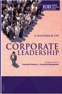 An Entrepreneur's IOD Handbook on CORPORATE LEADERSHIP || Condensed guide for Corporate Directors and Executive Management (Latest Edition) by: Institute of Directors, India