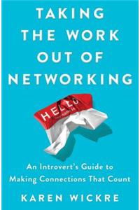 Taking the Work Out of Networking