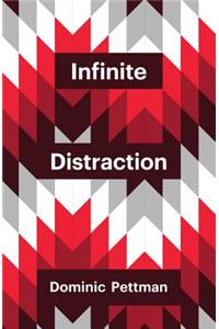 Infinite Distraction