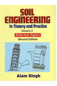Soil Engineering : In Theory & Practice: Selected Topics
