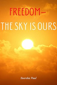 FREEDOM- The Sky Is Ours