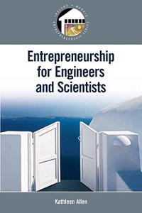 Entrepreneurship for Scientists and Engineers