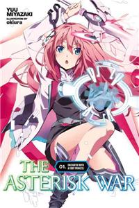 Asterisk War, Vol. 1 (Light Novel)