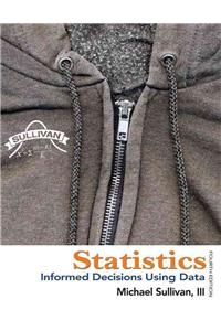 Statistics: Informed Decisions Using Data [With CDROM]