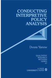 Conducting Interpretive Policy Analysis